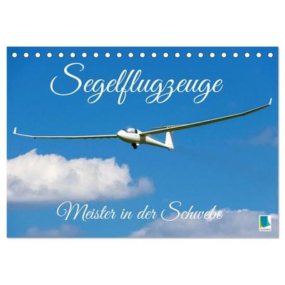 Meister in der Schwebe: Segelflugzeuge (Tischkalender 2026 DIN A5 quer), CALVENDO Monatskalender