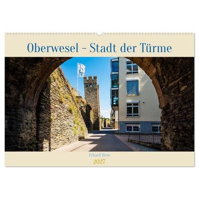 Oberwesel - Stadt der Türme (Wandkalender 2027 DIN A2 quer), CALVENDO Monatskalender