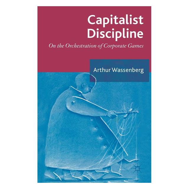 Palgrave Macmillan Uk Wassenberg:Capitalist Discipline (63311818)