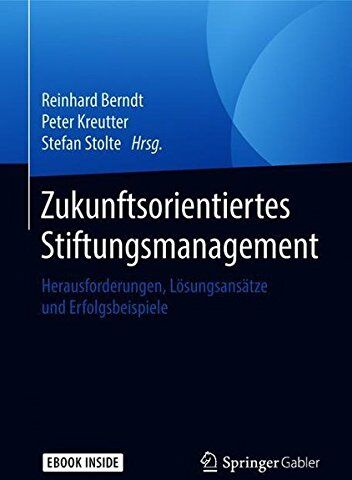 Reinhard Berndt - Zukunftsorientiertes Stiftungsmanagement: Herausforderungen, Lösungsansätze und Erfolgsbeispiele - Preis vom 09.10.2026 07:28:09 h
