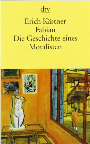 Erich Kästner - Fabian. Die Geschichte eines Moralisten - Preis vom 04.10.2026 03:51:26 h