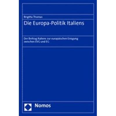 Die Europa-Politik Italiens, Taschenbuch von Brigitta Thomas, Nomos, 978-3-8329-1340-3