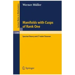 Manifolds with Cusps of Rank One, Fachbücher von Werner Müller