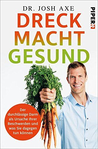 Josh Axe - Dreck macht gesund: Der durchlässige Darm als Ursache Ihrer Beschwerden und was Sie dagegen tun können - Preis vom 18.10.2026 19:22:15 h