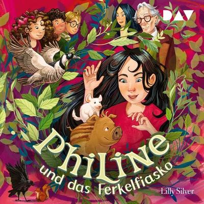 Philine und das Ferkelfiasko (Teil 2) - Lilly Silver, Audio, 9783742430878