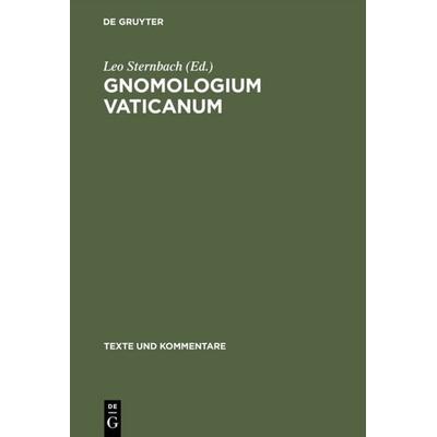 Gnomologium Vaticanum, Gebundene Ausgabe von , De Gruyter, 978-3-11-005116-2