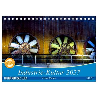 Industrie-Kultur 2027 (Tischkalender 2027 DIN A5 quer), CALVENDO Monatskalender