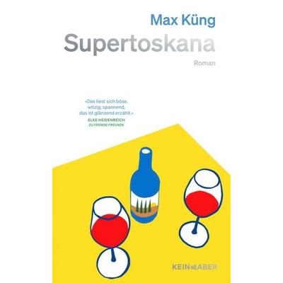 Supertoskana, Gebundene Ausgabe von Max Küng, Kein & Aber, 978-3-0369-5094-5