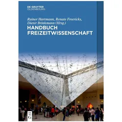 Handbuch Freizeitwissenschaft, Fachbücher von Rainer Hartmann, Renate Freericks, Dieter Brinkmann