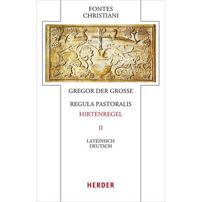 Regula pastoralis - Hirtenregel II, Gebundene Ausgabe von Gregor der Grosse, Herder, 978-3-451-32924-1