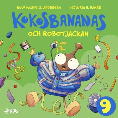 Kokosbananas och robotjackan - Rolf Magne G. Andersen, Audio, 9788727325453
