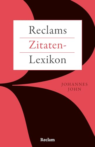 Johannes John - Reclams Zitaten-Lexikon (Reclams Universal-Bibliothek) - Preis vom 04.10.2026 03:51:26 h