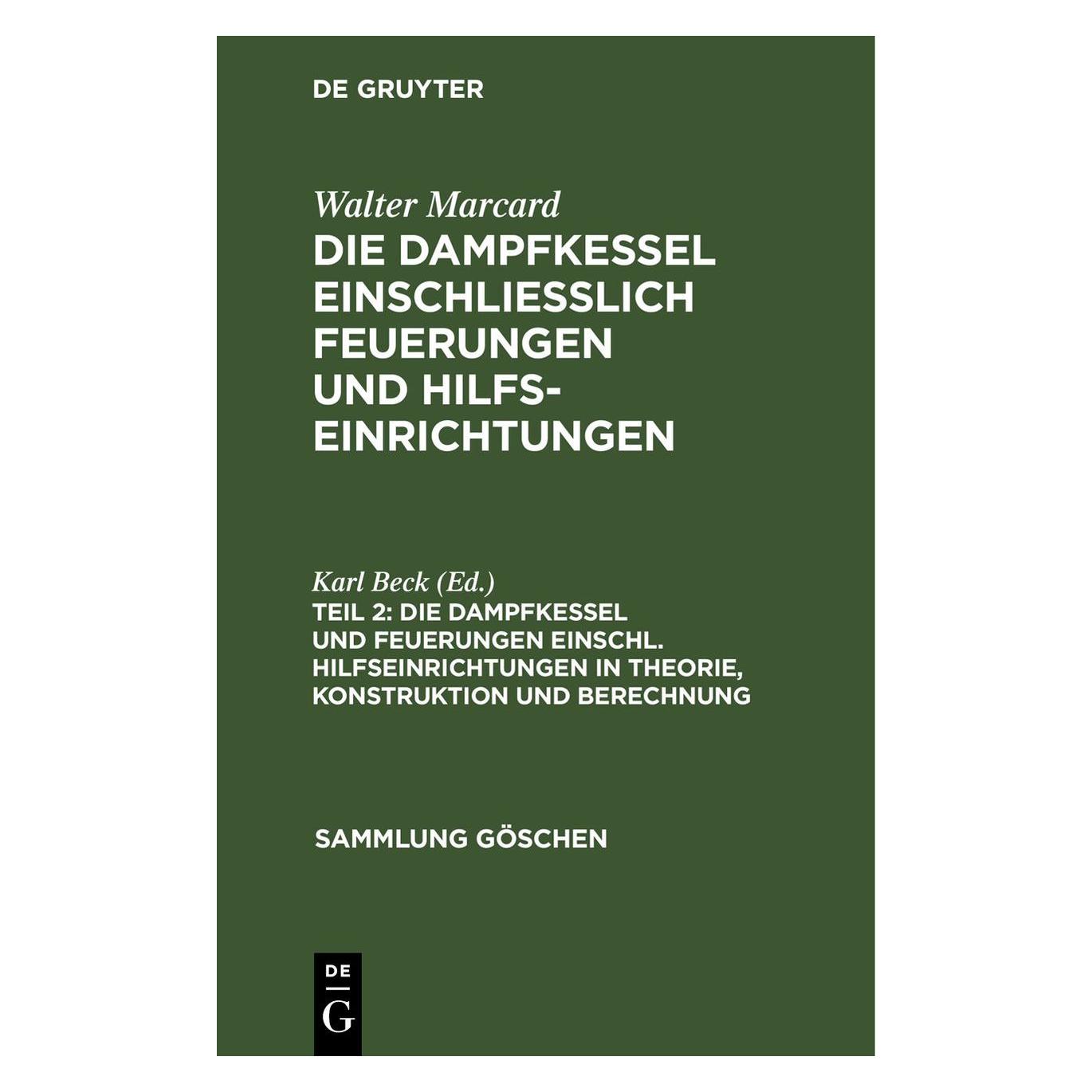 De Gruyter Walter Marcard: Die Dampfkessel einschl (Deutsch, Hardcover, Karl Beck) (67777662)