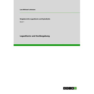Legasthenie und Hochbegabung, Taschenbuch von Lars-Michael Lehmann, GRIN, 978-3-656-29051-3