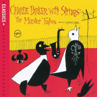 Charlie Parker with Strings: The Master Takes - Charlie Parker, CD