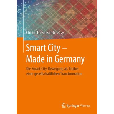 Smart City – Made in Germany, Gebundene Ausgabe von , Springer Fachmedien Wiesbaden GmbH, 978-3-658-27231-9