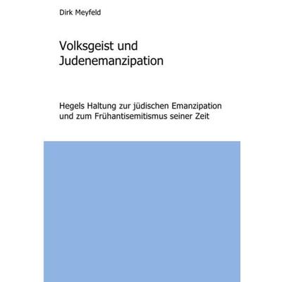 Volksgeist und Judenemanzipation, Taschenbuch von Dirk Meyfeld, Epubli, 978-3-7375-2034-8