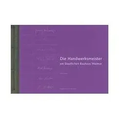 Die Handwerksmeister am Staatlichen Bauhaus Weimar, Fachbücher von Ronny Schüler