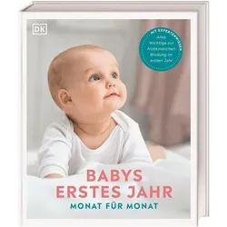 Babys erstes Jahr Monat für Monat, Ratgeber von Helen Moore, Aiwyne Foo, Hollyua Markham