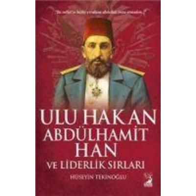 Ulu Hakan Abdülhamit Han ve Liderlik Sirlari, Taschenbuch von Hüseyin Tekinoglu, Kamer Yayinlari