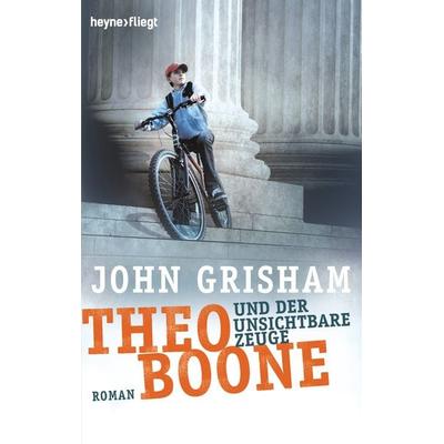 Theo Boone und der unsichtbare Zeuge / Theo Boone Band 1, Taschenbuch von John Grisham, Heyne