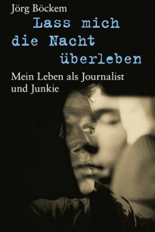 Jörg Böckem - Lass mich die Nacht überleben - Preis vom 13.10.2026 11:25:28 h