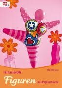 Mareike Grün - Fantasievolle Figuren aus Papiermaché - Preis vom 05.10.2026 03:47:11 h