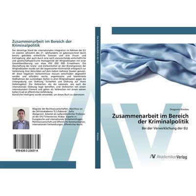 Zusammenarbeit im Bereich der Kriminalpolitik, Taschenbuch von Dragomir Krastev, AV Akademikerverlag, 978-620-2-22837-4
