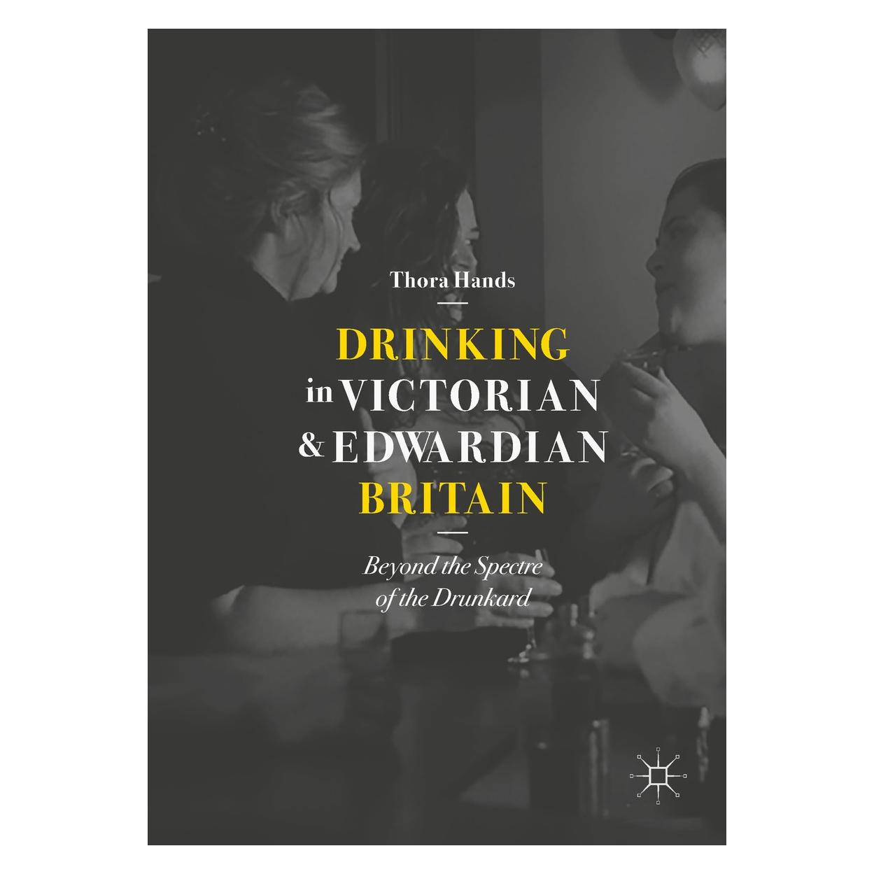 Springer Hands:Drinking in Victorian and Edwardi (Englisch, Hardcover, Thora Hands) (9783319929637)