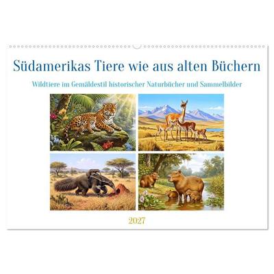 Südamerikas Tiere wie aus alten Büchern (Wandkalender 2027 DIN A2 quer), CALVENDO Monatskalender