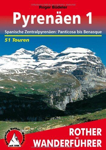 Roger Büdeler - Pyrenäen 1: Spanische Zentralpyrenäen: Panticosa bis Benasque. 51 Touren: Spanische Zentralpyrenäen: Panticosa bis Benasque. 50 ausgewählte Tal- und Höhenwanderungen in den spanischen Zentralalpen - Preis vom 14.10.2026 23:07:16 h