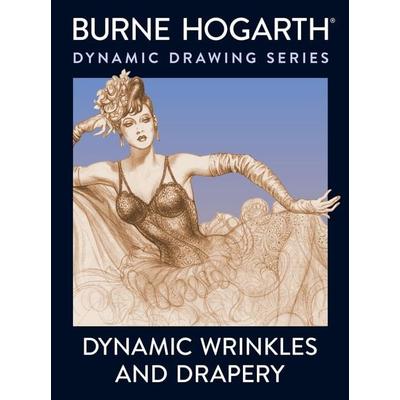 Dynamic Wrinkles and Drapery, Taschenbuch von Burne Hogarth, KNV Besorgung, 978-0-8230-1587-0