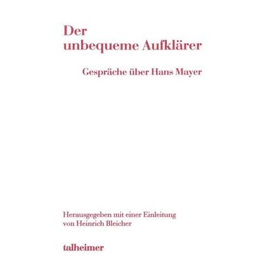 Der unbequeme Aufklärer, Gebundene Ausgabe von , Talheimer, 978-3-89376-195-1