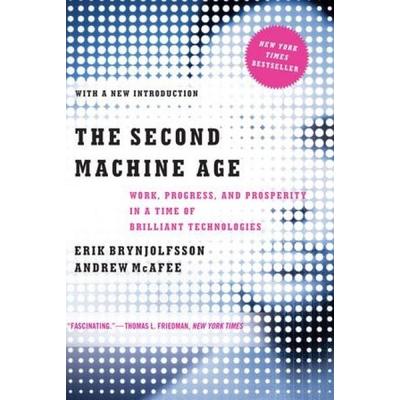 The Second Machine Age, Taschenbuch von Erik Brynjolfsson,Andrew McAfee, Norton & Company