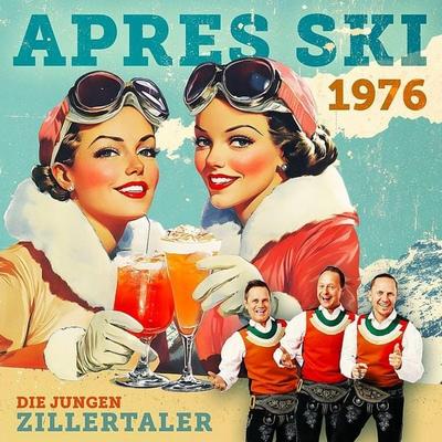Aprés Ski 1976 - Die jungen Zillertaler, CD