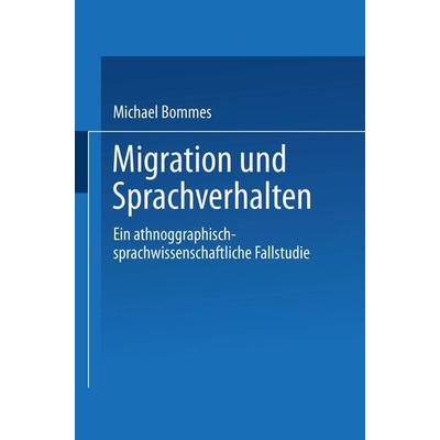 Migration und Sprachverhalten, Taschenbuch von Michael Bommes, Deutscher Universitätsverlag, 978-3-8244-4132-7