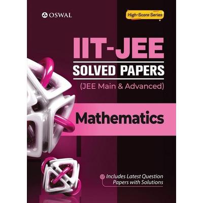 IIT-JEE Solved Papers (Main & Advanced) - Mathematics, Taschenbuch von Oswal Publishers, Oswal Printers & Publishers Pvt Ltd, 978-93-90278-57-2