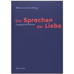 Die Sprachen der Liebe- Langages de l'amour, Fachbücher von Walter Lenschen