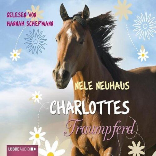 Nele Neuhaus - Charlottes Traumpferd - Preis vom 01.10.2026 17:08:56 h
