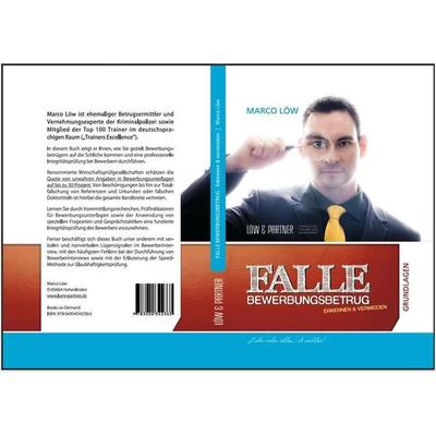 Falle Bewerbungsbetrug: Erkennen und vermeiden, Gebundene Ausgabe von Marco Löw, Löw & Partner, 978-3-00-034236-3