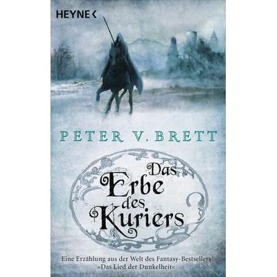 Das Erbe des Kuriers / Dämonenzyklus - Kurzgeschichten Bd. 2, Taschenbuch von Peter V. Brett, Heyne