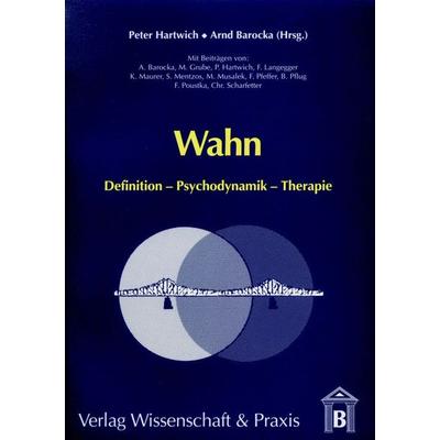 Wahn., Taschenbuch von Peter Hartwich,Arnd Barocka, Verlag Wissenschaft & Praxis, 978-3-89673-208-8