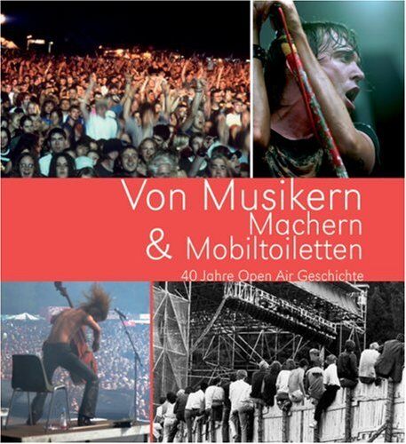 Katja Wittenstein - Von Musikern, Machern & Mobiltoiletten. 40 Jahre Open Air Geschichte - Preis vom 09.10.2026 07:28:09 h