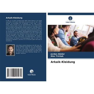 Arkaik-Kleidung, Taschenbuch von Jordan Abidor,Alex Trichak, Verlag Unser Wissen, 978-620-8-19527-4