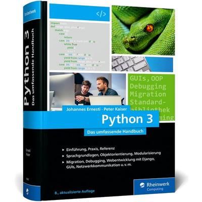 Python 3, Gebundene Ausgabe von Johannes Ernesti,Peter Kaiser, Rheinwerk Verlag, 978-3-367-10406-2