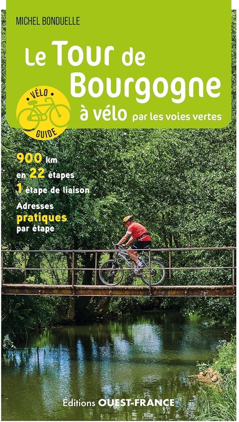 Guide vélo - Le tour de Bourgogne à vélo par les voies vertes   Ouest France