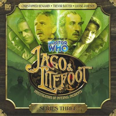 Jago & Litefoot - Series 3 - Justin Richards,Matthew Sweet,John Dorney,Andy Lane, Audio, 9781781786413