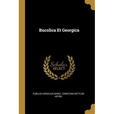 Bucolica Et Georgica, Taschenbuch von Publius Vergilius Maro, Creative Media Partners, LLC, 978-0-274-72657-8