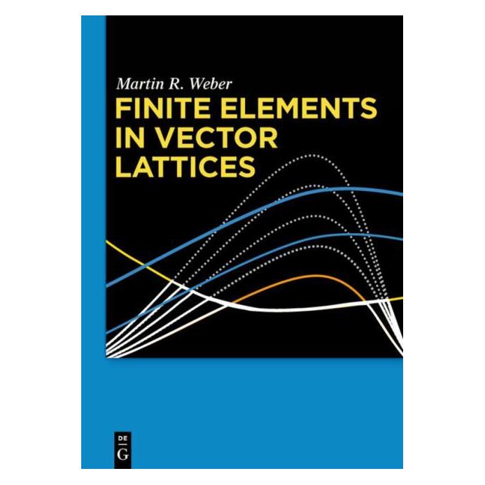 De Gruyter Weber:Finite Elements in Vector Lattice (Englisch, Hardcover, Martin R. Weber) (65321365)