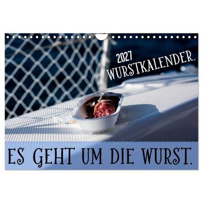 Wurstkalender. Es geht um die Wurst. (Wandkalender 2027 DIN A4 quer), CALVENDO Monatskalender